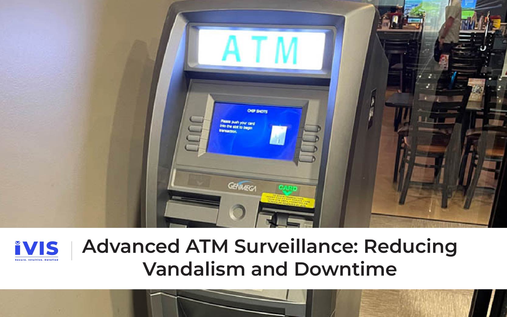Advanced ATM E-Surveillance: Reducing Vandalism and Downtime
