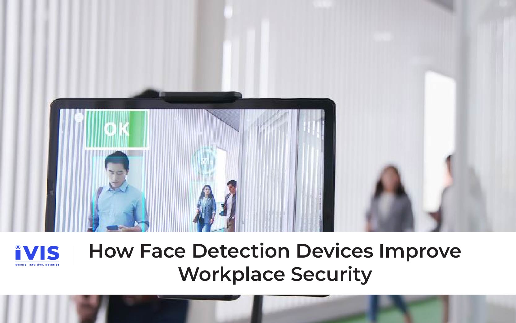 How Face Detection Devices Improve Workplace Security