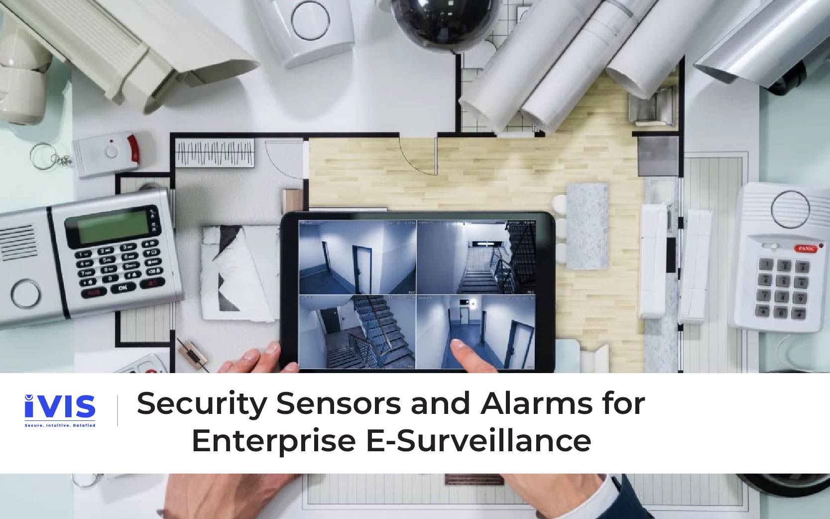 Security Sensors and Alarms for Enterprise E-Surveillance
