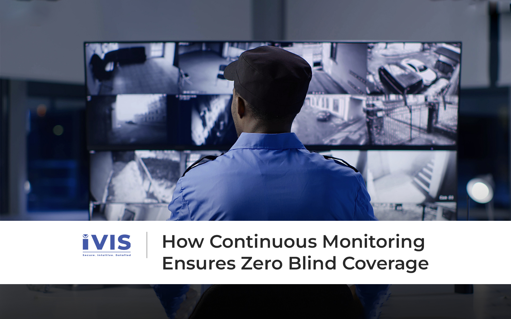 How Continuous Monitoring Ensures Zero Blind Coverage