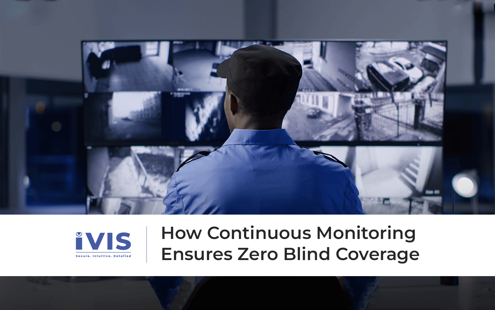 How Continuous Monitoring Ensures Zero Blind Coverage