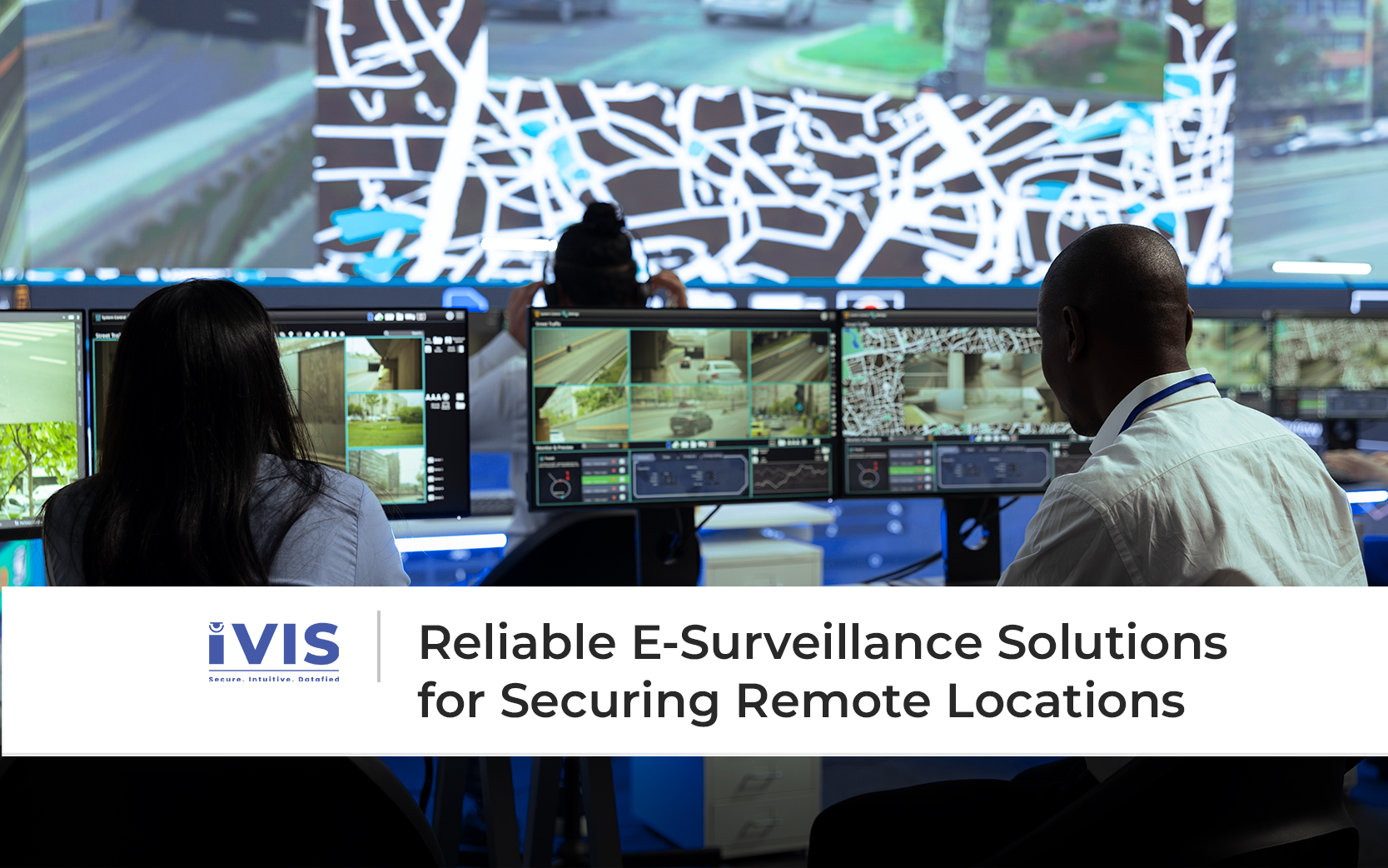 Reliable E-Surveillance Solutions for Securing Remote Locations