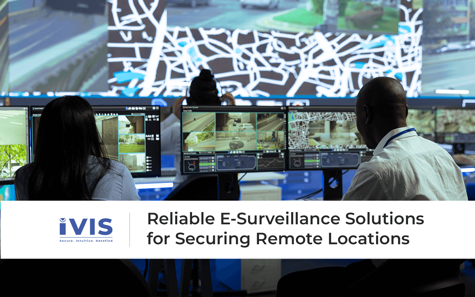Reliable E-Surveillance Solutions for Securing Remote Locations