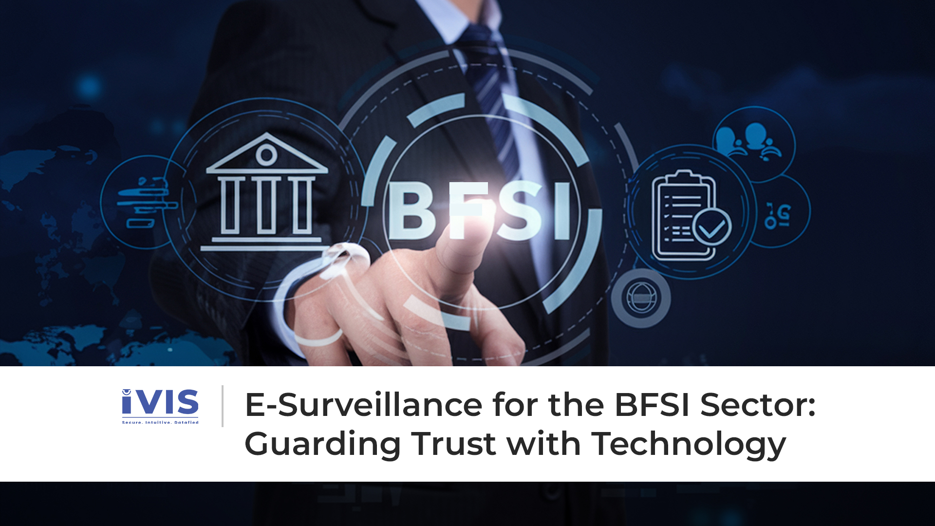E-Surveillance for the BFSI Sector: Guarding Trust with Technology