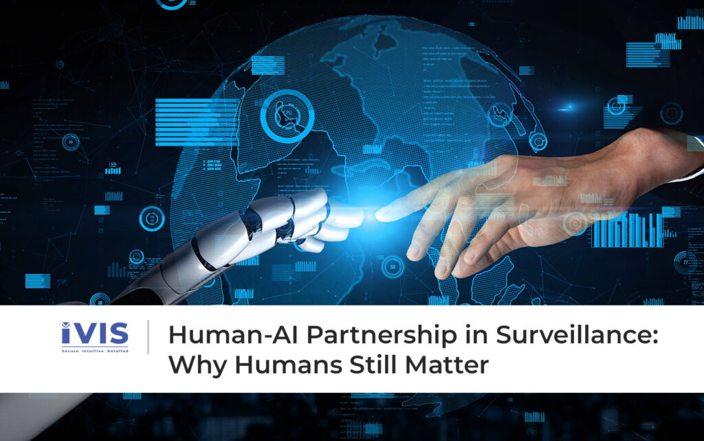The Human-AI Partnership in Surveillance: Why Humans Still Matter