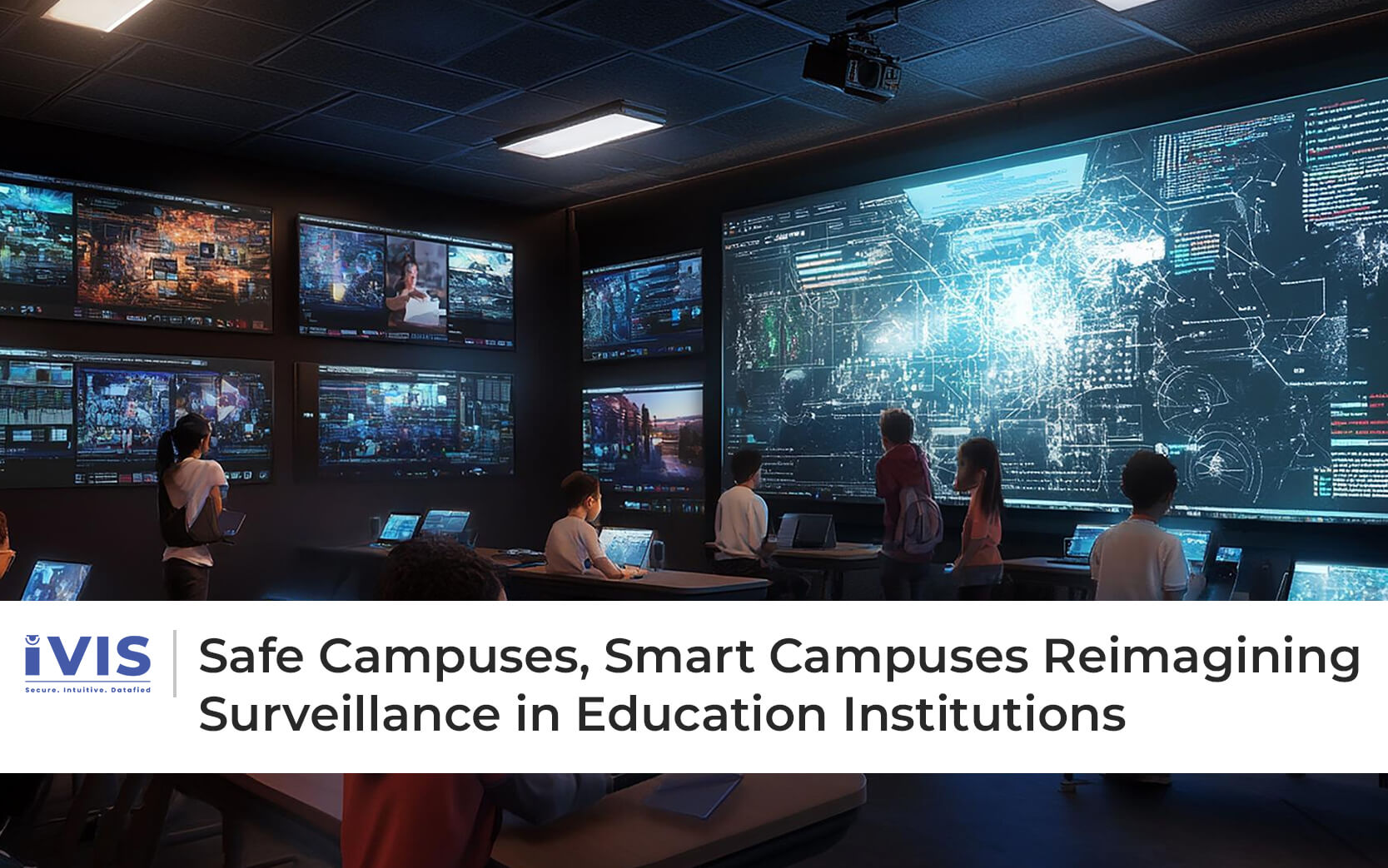 Safe Campuses, Smart Campuses: Reimagining Surveillance in Education Institutions