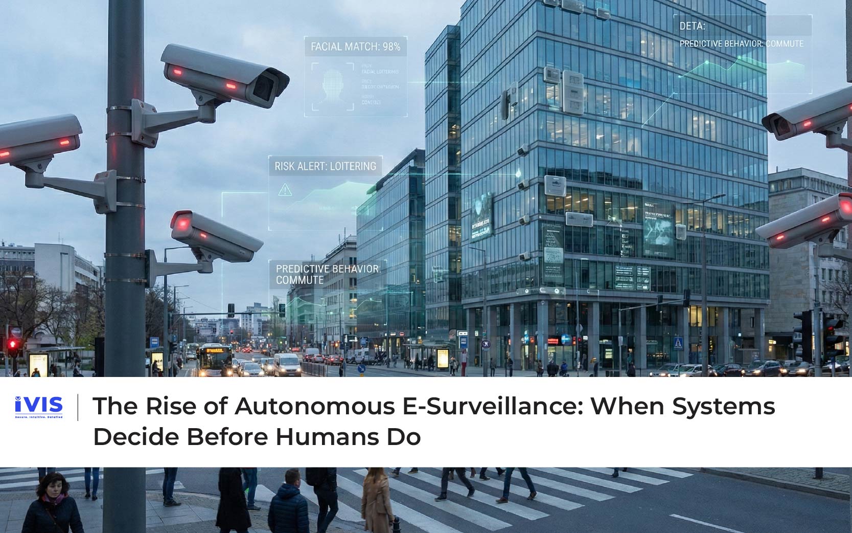 The Rise of Autonomous E-Surveillance: When Systems Decide Before Humans Do?