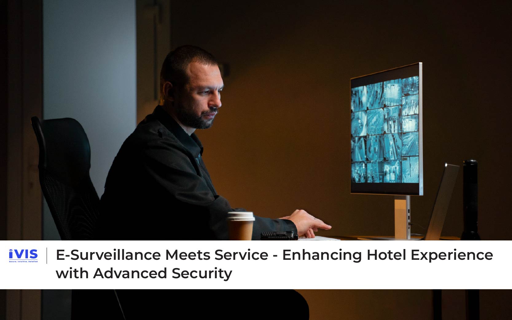 E-Surveillance Meets Service - Enhancing Hotel Experience with Advanced Security